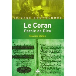 Le Coran. Parole de Dieu