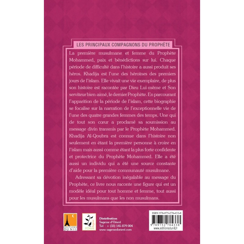 Khadija. La première musulmane et femme du prophète Mohammed (Epuisé) Khadija. La première musulmane et femme du prophète Mohammed (Epuisé)
