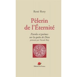 Pèlerin de l'Eternité....