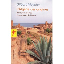 L'Algérie des origines. De...