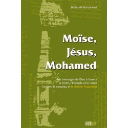 Moïse, Jésus, Mohamed. Les...