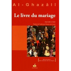 Le livre du mariage. Kitâb...