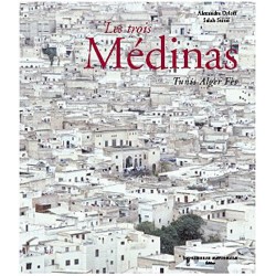 Les trois Médinas - Tunis...