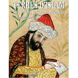 Terres d'Islam. Aux sources...