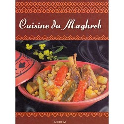 La cuisine du Maghreb (Epuisé)