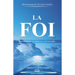 La Foi. Ses fondements, sa...