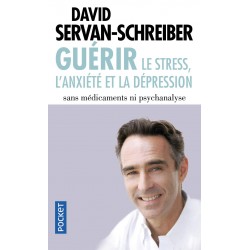 Guérir le stress, l'anxiété...