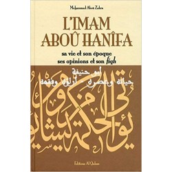 L'imam Aboû Hanîfa : Sa vie...