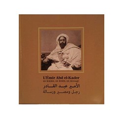 L'Emir Abd el-Kader. Un...