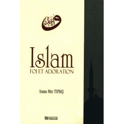 Islam. Foi et Adoration