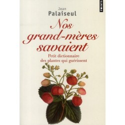 Nos grands-mères savaient -...