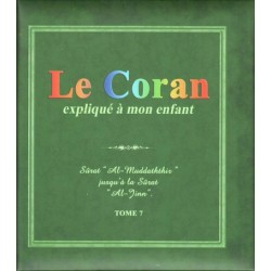 Le Coran expliqué à mon enfant. Tome 7