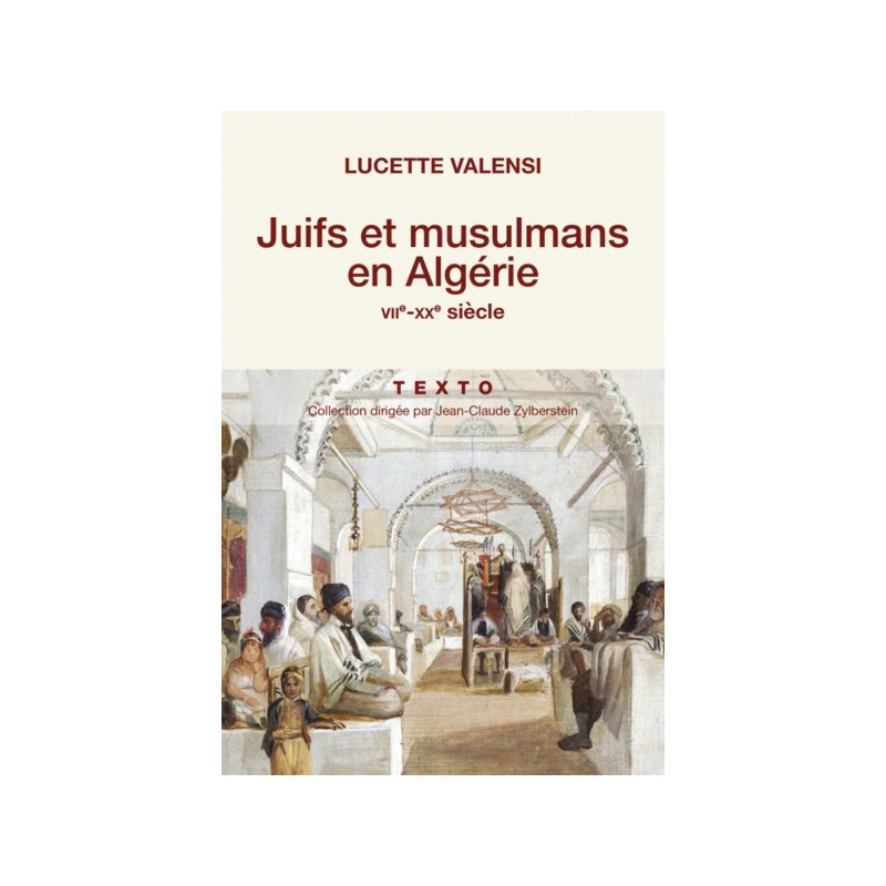 Juifs et musulmans en Algérie. VIIe - XXe siècle