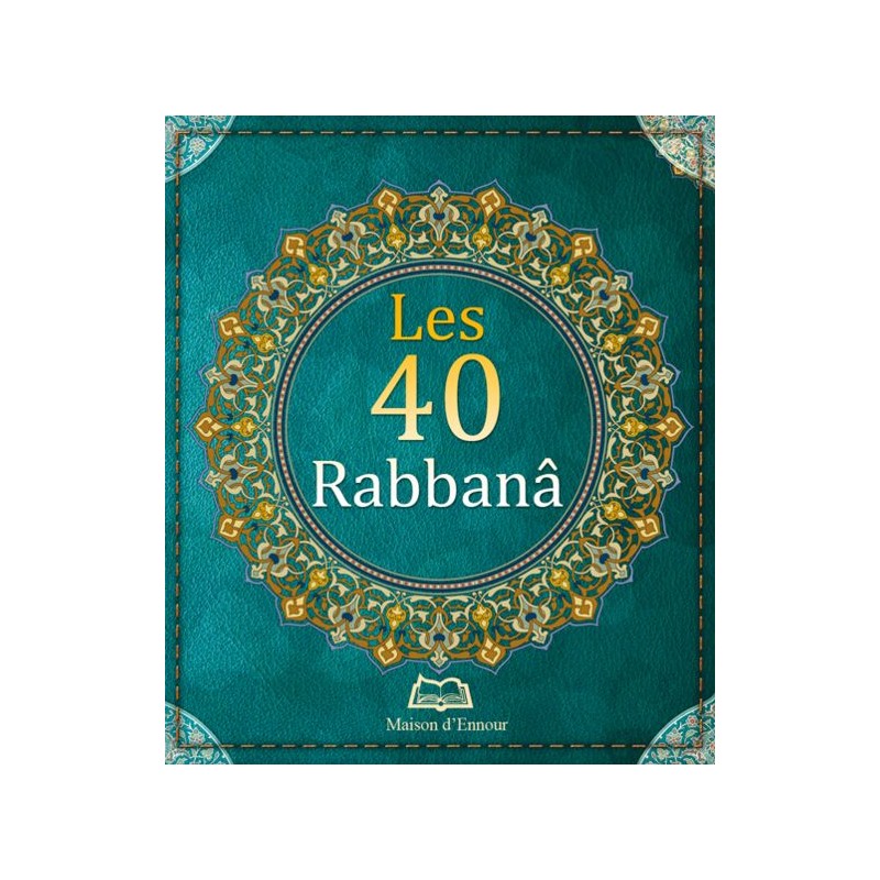 Les 40 Rabbanâ