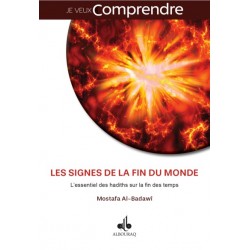 Les signes de la fin du monde - L'essentiel des hadiths  sur la fin des temps