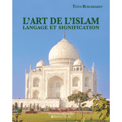 L'Art de l'Islam. Langage et signification