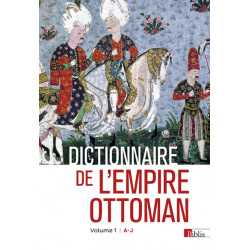 Dictionnaire de l'Empire ottoman - Pack en 2 volumes