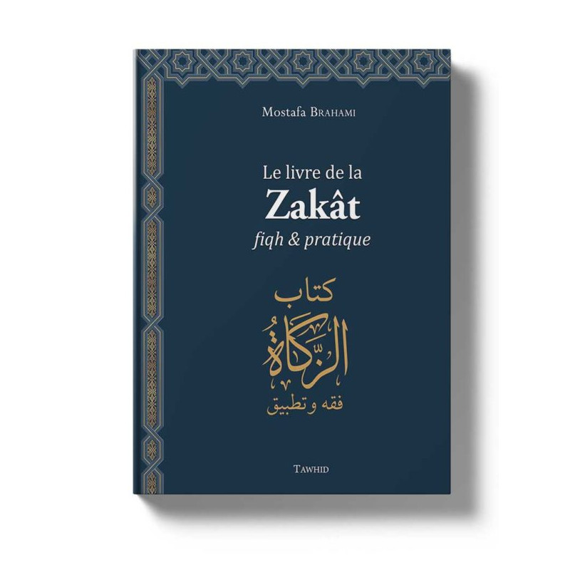 Le livre de la Zakât, fiqh et pratique