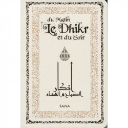 Le Dhikr du matin et du soir (Arabe - Français - Phonétique) - Poche