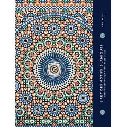 L'art des motifs islamiques - Création géométrique à travers les siècles