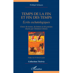 Temps de la fin et fin des temps. Écrits eschatologiques