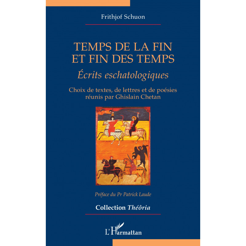 Temps de la fin et fin des temps. Écrits eschatologiques Temps de la fin et fin des temps. Écrits eschatologiques