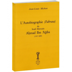 L'autobiographie (Fahrasa) du soufi marocain Ahmad Ibn 'Ajîba (1747-1809)