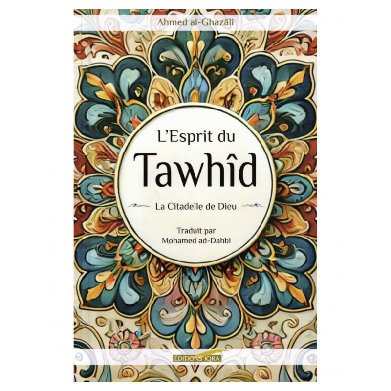L'esprit du Tawhid - La Citadelle de Dieu
