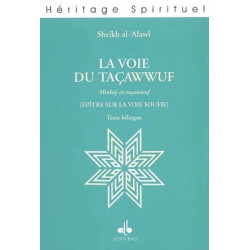 La voie du Taçawwuf. Epitre sur la voie soufie