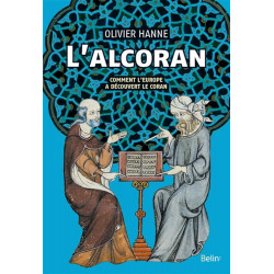 L'Alcoran: Comment l'Europe a découvert le Coran