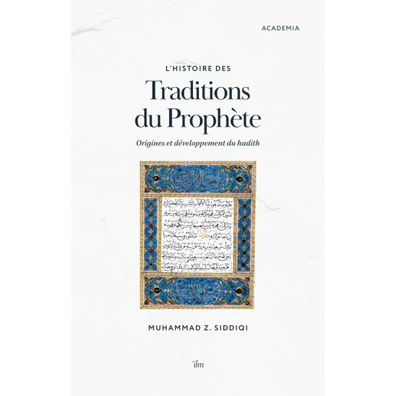 L'histoire des traditions du prophète : origine et développement du hadith