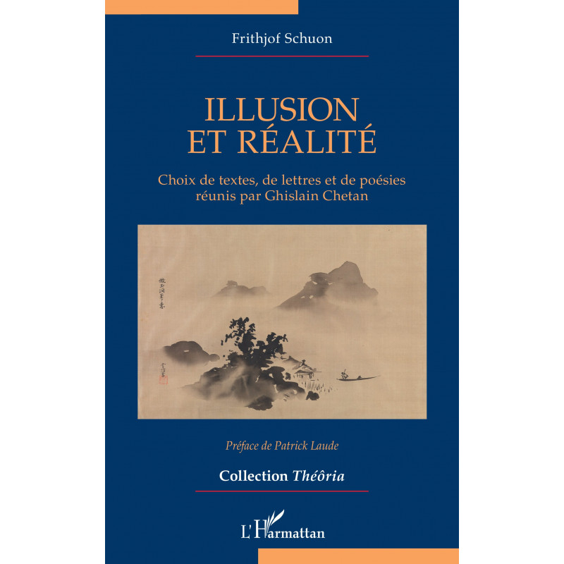 Illusion et réalité. Choix de textes, de lettres et de poésies réunis par Ghislain Chetan
