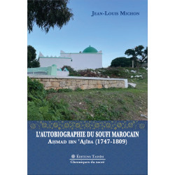 L’Autobiographie du soufi marocain Ahmad ibn ‘Ajîba