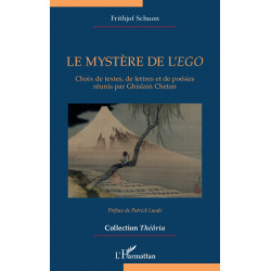 Le mystère de l’ego. Choix de textes, de lettres et de poésies réunis par Ghislain Chetan